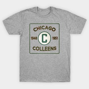 Chicago Colleens • Established 1948 • Chicago, Illinois T-Shirt